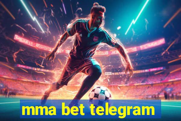 mma bet telegram